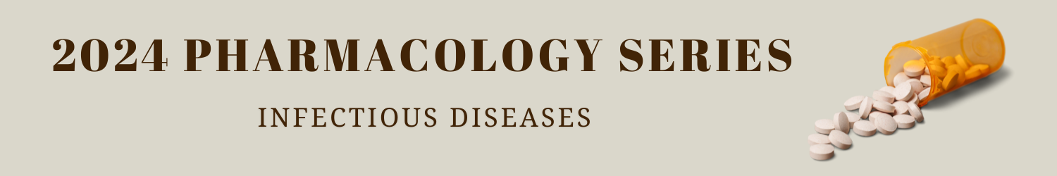 2025 Pharmacology Series: Infectious Disease Medication Update Banner